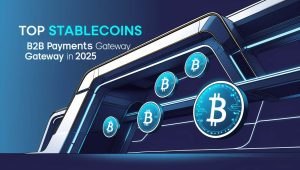Top Stablecoins for B2B Payments Gateway in 2025
